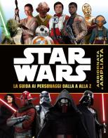 Star Wars. La guida ai personaggi dalla A alla Z. Ediz. a colori edito da Lucas Libri