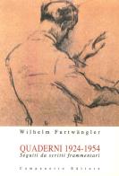 Quaderni (1924-1954)-Scritti frammentari di Wilhelm Furtwängler edito da Campanotto