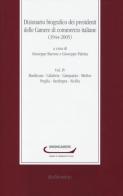 Dizionario biografico dei presidenti delle camere di commercio italiane (1944-2005) vol.4 edito da Rubbettino