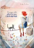 Il viaggio della donna cannone di Erika De Pieri edito da Lavieri