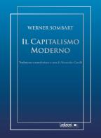 Il capitalismo moderno di Werner Sombart edito da Ledizioni