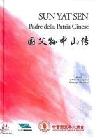 Sun Yat Sen padre della patria cinese. Ediz. multilingue edito da Fondazione Civiltà Bresciana