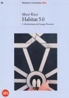 Habitat 5.0. L'architettura nel Lungo Presente di Mosè Ricci edito da Skira