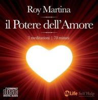 Il potere dell'amore. Con CD Audio di Roy Martina edito da My Life
