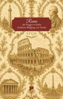 Roma. Dal Viaggio in Italia di Johann Wolfgang von Goethe di Johann Wolfgang Goethe edito da Massimiliano Piretti Editore