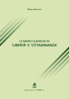 Le radici classiche di «libertà e cittadinanza» di Mario Genovese edito da Libreria Editrice Torre