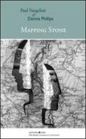 Mapping stone di Paul Vangelisti, Dennis Phillips edito da Postmedia Books