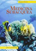 Medicina subacquea di Alberto Fiorito edito da La Mandragora Editrice