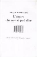 L'amore che non si può dire. Storie mediorientali di ragazzi e ragazze di Brian Whitaker edito da Isbn Edizioni