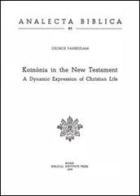 Koinonia in the New Testament. A dynamic expression of Christian life di Georg Panikulam edito da Pontificio Istituto Biblico