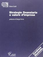 Strategie finanziarie e valore d'impresa di Silvano Guelfi edito da Guerini Scientifica