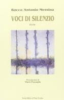 Voci di silenzio di Rocco A. Messina edito da Il Ponte Vecchio