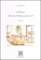 A Venezia pensione Calcina camera 33 di Lucio Polo edito da Il Leggio
