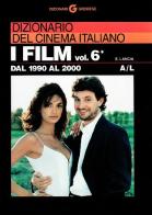 Dizionario del cinema italiano. I film vol.6.1 di Enrico Lancia edito da Gremese Editore