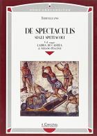De spectaculis di Quinto S. Tertulliano edito da Il Cerchio