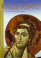 Alle fonti. Le icone dell'ecumene cristiana edito da La Casa di Matriona
