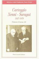 Carteggio Nenni Saragat 1927-1978 edito da Lacaita