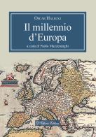 Il millennio d'Europa di Oscar Halecki edito da D'Ettoris