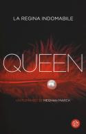 Queen. La regina indomabile di Meghan March edito da SEM