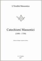 Catechismi massonici (1696-1750). Ediz. italiana e inglese edito da A.C. Pardes