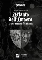 Streben. Atlante dell'Impero. I nove bastioni dell'umanità di Giovanni Galli, Nicolò Rossi edito da Dungeoneer Games & Simulations