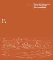 Percorsi di conoscenza per la salvaguardia della città storica di Giovanni Minutoli edito da Dip. di Architettura (Firenze)