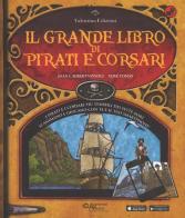 Il grande libro di pirati e corsari. Con App di Joan Vinyoli, Albert Vinyoli, Xosé Tomás edito da Valentina Edizioni