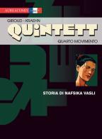 Quarto movimento: storia di Nafsika Vasli. Quintett vol.4 di Frank Giroud edito da Aurea Books and Comix