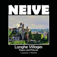 Neive. Langhe villages. Poems and pictures di Claudio Scanavino edito da Youcanprint