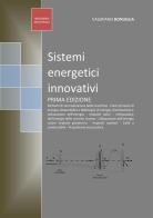 Sistemi energetici innovativi di Valeriano Bonuglia edito da StreetLib