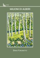 Milioni di alberi di Dario Furlanetto edito da Liberedizioni