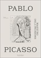 Maestro dell'incisione-Mmeister der druckgrafik. Ediz. bilingue di Pablo Picasso edito da Casagrande