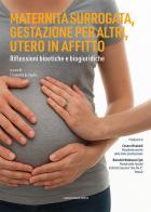 Maternità surrogata gestazione per altri, gestazione per altri, utero in affitto. Riflessioni bioetiche e biogiuridiche edito da Marcianum Press