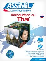Introduction au thai. Con 3 CD Audio di B. Butori, W. Noonpackdee Butori edito da Assimil Italia