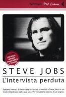 Steve Jobs. L'intervista perduta. DVD. Con libro di Paul Sen edito da Feltrinelli
