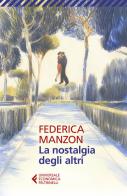 La nostalgia degli altri di Federica Manzon edito da Feltrinelli