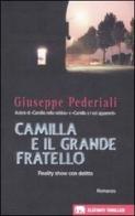 Camilla e il Grande Fratello di Giuseppe Pederiali edito da Garzanti