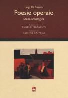 Poesie operaie. Scelta antologica di Luigi Di Ruscio edito da Futura Editrice
