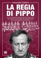 La regia di Pippo di Antonello Cattani edito da Gianluca Iuorio Urbone Publishing