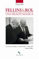 Fellini & Rol. Una realtà magica di Franco Rol edito da Reverdito