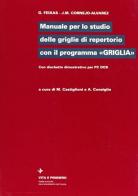 Manuale per lo studio delle griglie di repertorio con il programma «Griglia». Con floppy disk di Guillem Feixas, José M. Cornejo Alvarez edito da Vita e Pensiero
