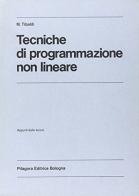 Tecniche di programmazione non lineare di Marco Tibaldi edito da Pitagora