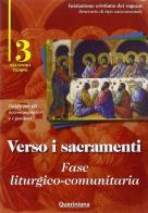 Verso i sacramenti. Fase liturgico-comunitaria. Guida per gli accompagnatori e i genitori vol.3 edito da Queriniana