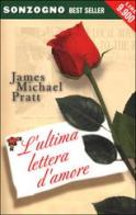 L' ultima lettera d'amore di Pratt James M. edito da Sonzogno