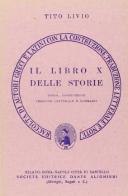 Storia di Roma. Libro 10º. Versione interlineare di Tito Livio edito da Dante Alighieri