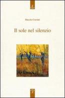 Il sole nel silenzio di Duccio Corsini edito da Polistampa
