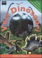 Veri dinosauri. Libro pop-up di Richard Ferguson edito da Ape Junior