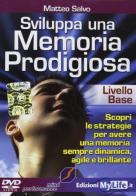 Sviluppa una memoria prodigiosa. Livello base. Con DVD di Matteo Salvo edito da My Life