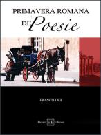 Primavera romana de' poesie di Franco Ligi edito da H.E.-Herald Editore