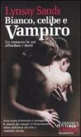 Bianco, celibe e vampiro. Argeneau vol.1 di Lynsay Sands edito da Delos Books
